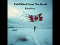 Cold Wind from the South