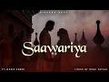 Download Lagu Saawariya- Rishabh Shah | Junaid Ahmed | Rishi Pathak