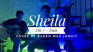 Download SHEILA ON 7 - DAN Cover by RADEN MAS LANGIT MP3