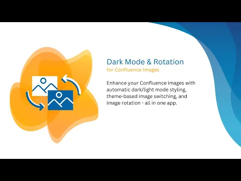 watch Dark Mode & Rotation for Confluence Images video
