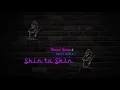 Skin to Skin - Monica Karina (Lyric Video)