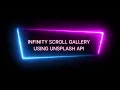 Create an Infinite Scroll Gallery with React and Unsplash API React JS Tutorial