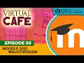 Virtual Cafe Episode 89 Moodle 2022 Walkthrough
