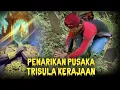 Download Lagu PENARIKAN PUSAKA..!!! TRISULA KERAJA'AN TANAH JAWA
