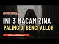 Download Lagu Hindari Jangan Main Main ..3 Macam Zina Yang Paling Di Benci Oleh Allah |