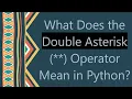 What Does the Double Asterisk Operator Mean in Python