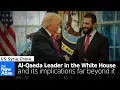 Al-Qaeda in the White House and its Implications Far Beyond it