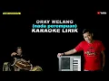 Oray welang (nada perempuan) karaoke lirik - putra panggugah