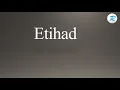How to pronounce Etihad