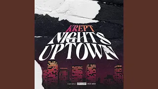 nights uptown krept freestyle 