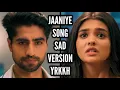 Download Lagu Jaaniye Song (Sad Version) Ep 429 S-67 | YRKKH