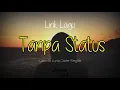Download Lagu Tanpa Status - Lucinta Luna cover Regita [ LIRIK ]