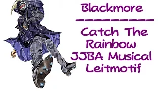 Download Blackmore - Catch the Rainbow (JJBA Musical Leitmotif) MP3