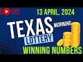 Texas Morning Lottery Results For - 13 Apr 2024