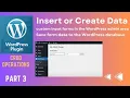 How to Insert or Create Data in WordPress Admin Using a Custom Plugin Part 3 WP CRUD