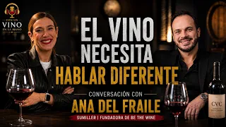 El gran error de la industria del vino | Ana del Fraile | Carlos Torrealba