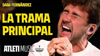 Dani Fernández - 'La trama principal' | Atleti Music X Mahou 🎶