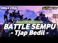 Lagu DJ BATTLE SEMPU VIRAL TIKTOK YANG BANYAK DI CARI TJAP BEDILL‼️