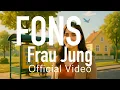 Fons - Frau Jung (Official Video)