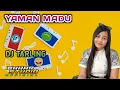 Download Lagu YAMAN MADU - DIAN ANIC // DJ TARLING REMIX