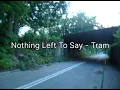 Tram - Nothing Left To Say (subtitulada)