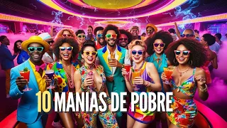 10 MANIAS DE POBRE OSTENTAÇÃO | Pobre Ostentando