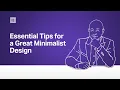 Essential Tips for Great Minimalist Web Design Monday Masterclass