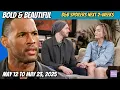Bold and Beautiful 2-Week Spoilers May 12-23 Carter s Worst Nightmare Steffy Torn