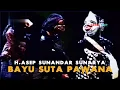 Download Lagu Asep sunandar Sunarya Giriharja 3 - Bayu Suta Pawana