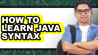 How to Learn Java Syntax - Full Guide