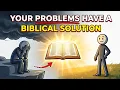 Your Problems Have a Biblical Solution What the Bible Says About Life s Struggles