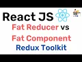Fat Reducer vs Fat Components - Redux
