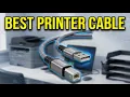 Best Printer Cable 2026 Top 8 USB Printer Cables for Fast Reliable Printing