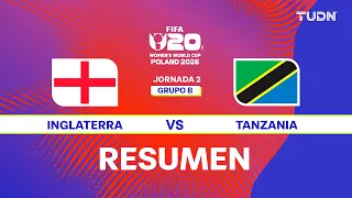 RESUMEN Y GOLES - Inglaterra vs Tanzania | Mundial Femenil Sub-20 - Jornada 2 Fase de Grupos | TUDN