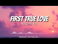 Download Lagu First True Love (Lyrics) | Kolohe Kai