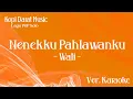 Download Lagu Nenekku Pahlawanku - Wali | (Karaoke Version) |