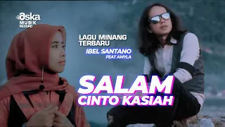 Download Ibel Santano feat Amyla - Salam Cinto Kasiah [ Official MV ] MP3