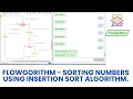 Flowgorithm - Sorting Numbers using Insertion Sort algorithm
