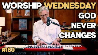 Our Faithful and Unchanging God | Worship Wednesday with Don Moen #160