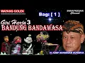 Download Lagu WAYANG GOLEK || BANDUNG BANDAWASA || H. ASEP SUNANDAR SUNARYA @siaranpadesaan08