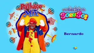Palhaço Mix - Bernardo (Audio Oficial)