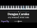 Download Lagu Dengan Caraku - Arsi Widianto, Brisia Jodie (KARAOKE PIANO - ORIGINAL KEY) Download Lagu Dengan Caraku - Arsi Widianto, Brisia Jodie (KARAOKE PIANO - ORIGINAL KEY)
