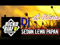 Download Lagu DJ VIRAL SEDON LEWA PAPAN | REMIX BY RICKO BIAF | COCOK BUAT JOGET | CEK SOUND SISTEM - L. Wurin