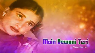 naseebo lal main dewani teri punjabi song pakistani old song