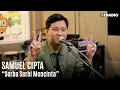 SAMUEL CIPTA - SERBA SERBI MENCINTA | OZCLUSIVE