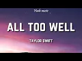 Download Lagu Taylor Swift - All Too Well (Lyrics)