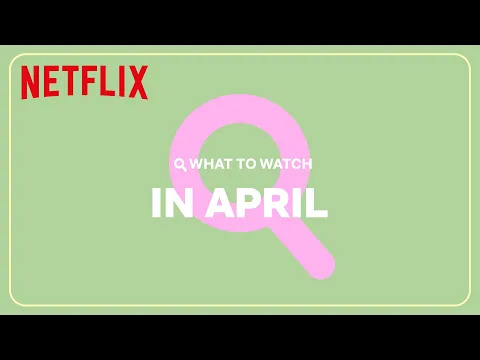 New on Netflix | April 2023