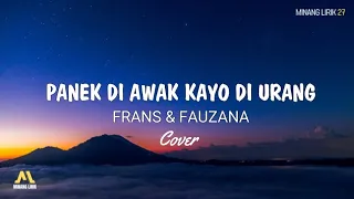 Download Panek di Awak Kayo di Urang - Frans \u0026 Fauzana | Lirik Lagu Cover MP3