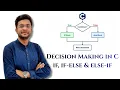 If if-else else-if Explained in C Decision Making in C C 3