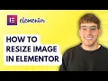 How to Resize Image in Elementor 2026 Full Guide